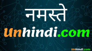 unhindi- full form, kya kaise, how to, hindi me guide