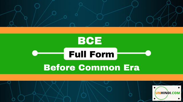 BCE Ka Full Form क्या होता है? -What is BCE full form in History?